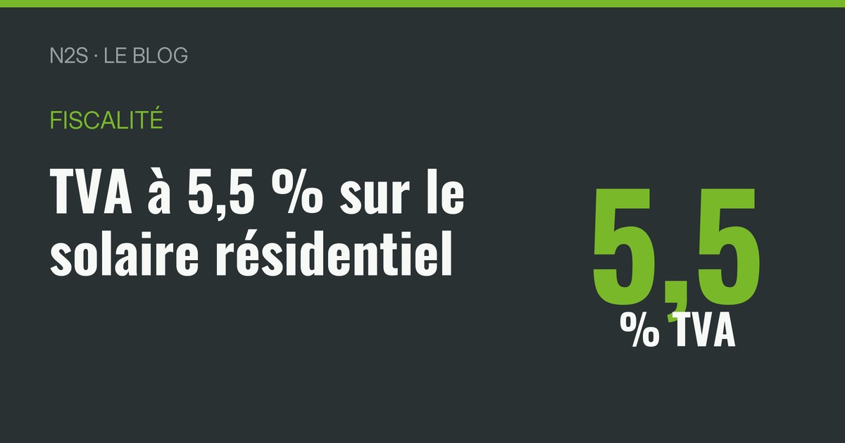 TVA à 5,5 % sur le solaire résidentiel : l'aide qui compte vraiment en 2026